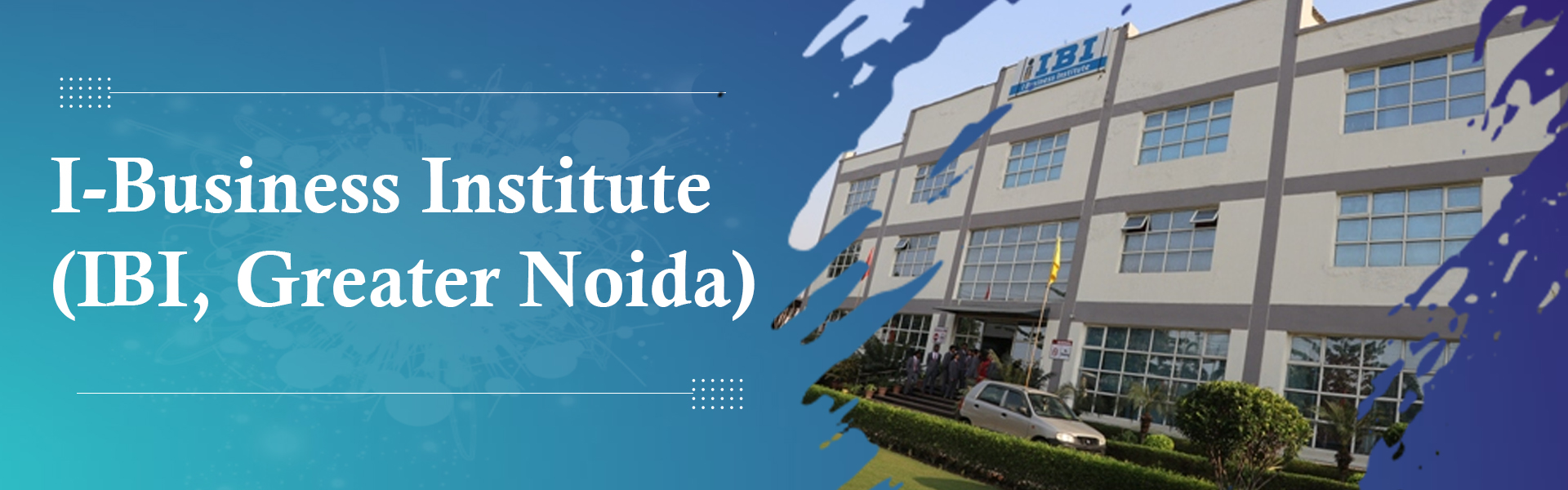 I-Business Institute (IBI, Greater Noida)